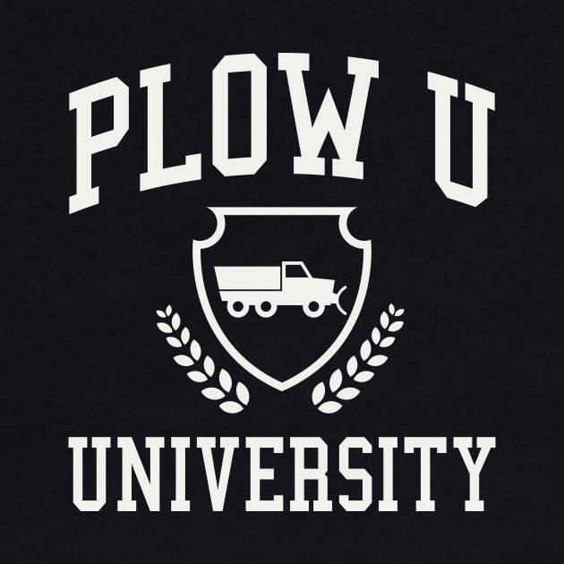 Snow Plow Driver Gift Plow U University Funny Snow Removal by PodDesignShop